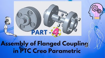 43. Flanged Coupling in PTC CREO Parametric with audio guide (Part 4)- Full Assembly tutorial - CAMD