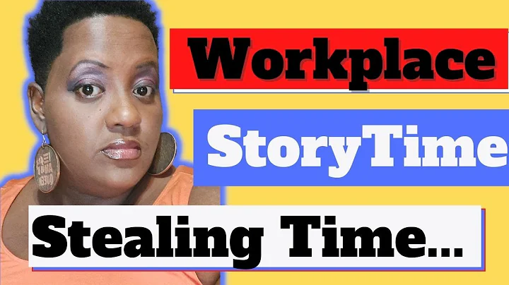 Workplace Storytime: Stealing Time