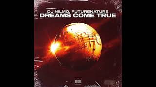 Dj NilMo, FutureN4ture - Dreams Come True