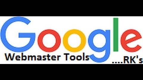 Google WebMaster Tools Tutorials