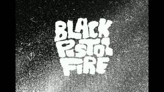 Video thumbnail of "Black Pistol Fire - Black Eyed Susan"