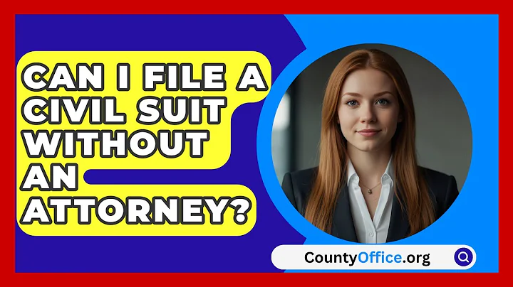 Can I File A Civil Suit Without An Attorney? - CountyOffice.org