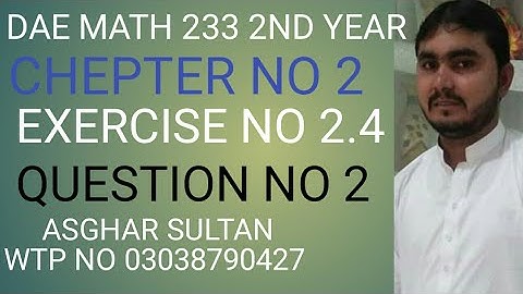 dae math 233 2nd year chapter no 2 exercise no 2.4 question no 2