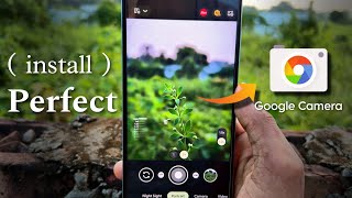 How To Install Perfect ( GCAM ) google camera on Any Android || Top 3 Gcam Support Any Android 🔥.