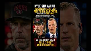 Kyle Shanahan reportedly almost lost an eye in a serious car crash according to Simms!