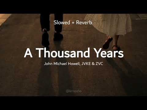 John Michael Howell, JVKE & ZVC - A Thousand Years (slowed + reverb)