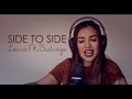 Ariana Grande - Side To Side ft. Nicki Minaj (Versión En Español) Laura M Buitrago (Cover)