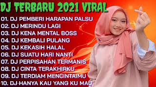 DJ TERBARU 2021 ❤️ DJ PEMBERI HARAPAN PALSU || DJ MERINDU LAGI