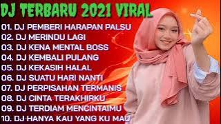 DJ TERBARU 2021 ❤️ DJ PEMBERI HARAPAN PALSU || DJ MERINDU LAGI