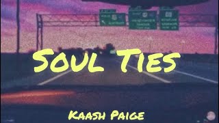 Video thumbnail of "Kaash Paige - Soul Ties 【Lyric video】"
