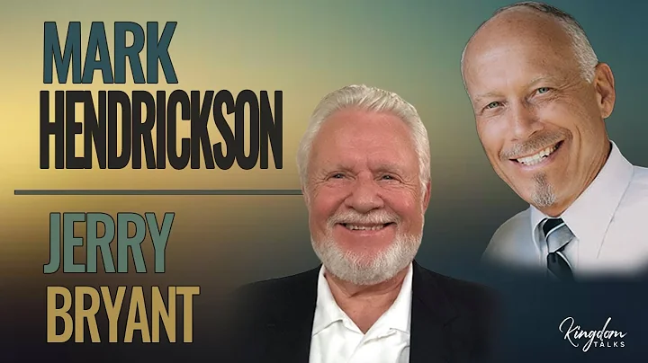 Kingdom Talks  MARK HENDRICKSON & JERRY BRYANT