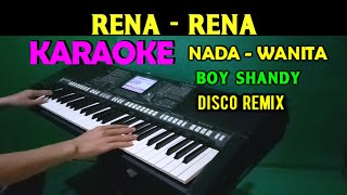RENA RENA - Boy Shandy | KARAOKE Nada Wanita HD