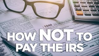 How NOT to pay the IRS - Cardone Zone