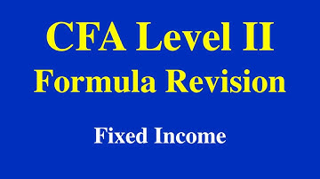 CFA L2- Fixed Income - Formula Revision Video - Part I (of II)