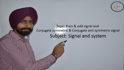 Lec-6 Even & odd signal and Conjugate symmetric & conjugate anti-symmetric signal (Signal & system)