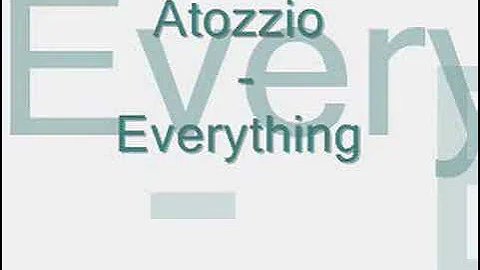 Atozzio - Everything