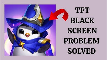 How To Solve TFT(Teamfight Tactics) App Black Screen Problem|| Rsha26 Solutions