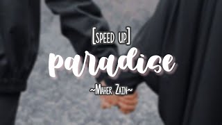 PARADISE [SPEED UP VERSION] - MAHER ZAIN | LIRIK DAN TERJEMAHAN