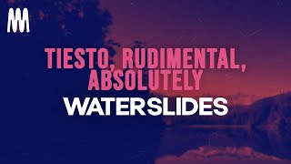 Tiesto, Rudimental, Absolutely - Waterslides (Lyrics)