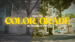 HOW I COLOR GRADE MY FOOTAGE IN PREMIERE PRO (Updated Video in Description)
