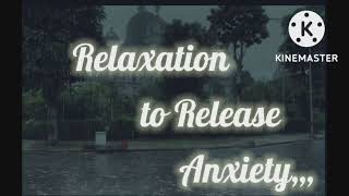 10 Menit,Gelisah Dan Stress hilang Relaxation To Release Anxiety, Relaksasi,Rilex,