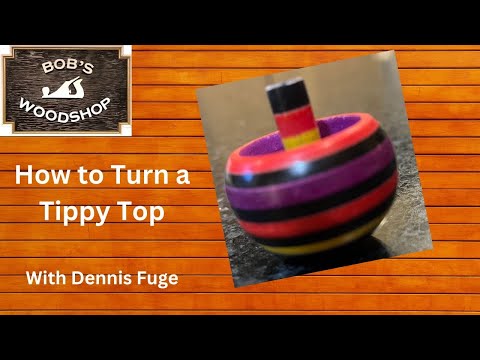 How To Turn A Tippy Top With Dennis Fuge Of The NJ Woodturners