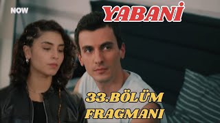 Yabani 33.Bölüm Fragmanı, Alaz ve Asi eskisinden daha yakın