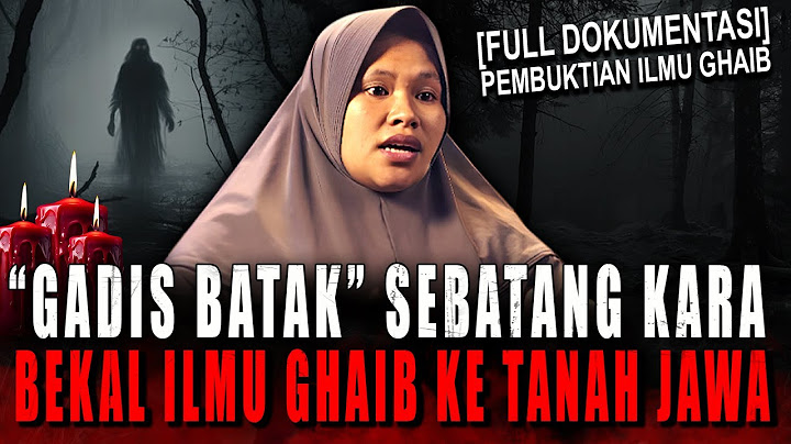 SENDIRI DI PERANTAUAN !! CEWEK BATAK INI PELAKU ILMU KEBAL + ASIHAN & TERLIBAT DUIT TUMBAL PESUGIHAN
