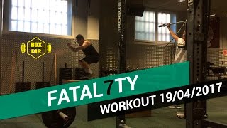 CROSSFIT WORKOUT OF DAY 19/04/2017 - Fatal7ty Scaled