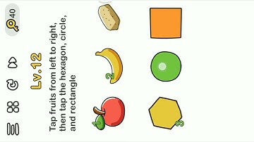 Brain Out level 12 || Tap Fruit From Left To Right, Then Tap The Hexagon, Circle, And Rectangle.
