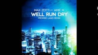 MAX ZOTTI feat. AMIE M. - Well Run Dry (Promise Land Radio Edit) HQ