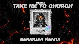 Hozier - Take Me To Church (BERMUDA Remix) // FREE DOWNLOAD