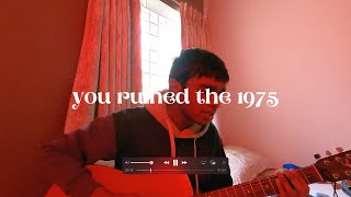 Video thumbnail of "you ruined the 1975 (cover/tabs/tutorial)"