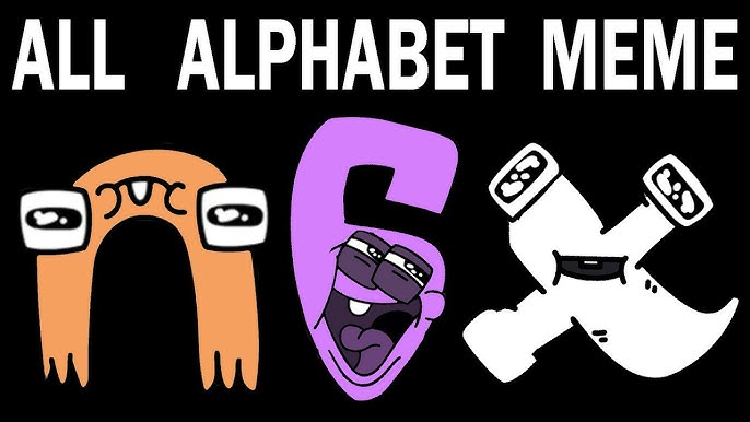 ALL Alphabet Lore Meme  Part 3 (A-Z) 