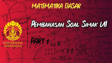 - MATEMATIKA DASAR - pembahasan soal SIMAK UI 2021 (PART I)