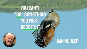 ✝️ You can’t do something, you must become it - Dan Mohler