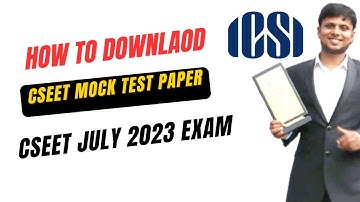How To Download CSEET July 2023 Mock Test Question Paper | CSEET July 2023 Mock Test Announcement