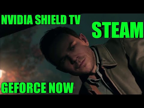 QUANTUM BREAK (NVIDIA SHIELD TV) (STEAM ON GEFORCE NOW) (EPISODE 1)