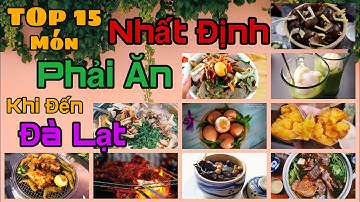 Review Món Ngon Đà Lạt Ăn Là Ghiền - Đà Lạt Có Gì Ngon - Đi Đà Lạt Ăn Gì ?