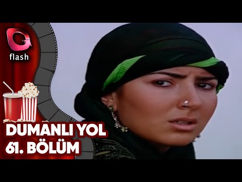 Dumanlı Yol 61. Bölüm - Flash Tv Dizi