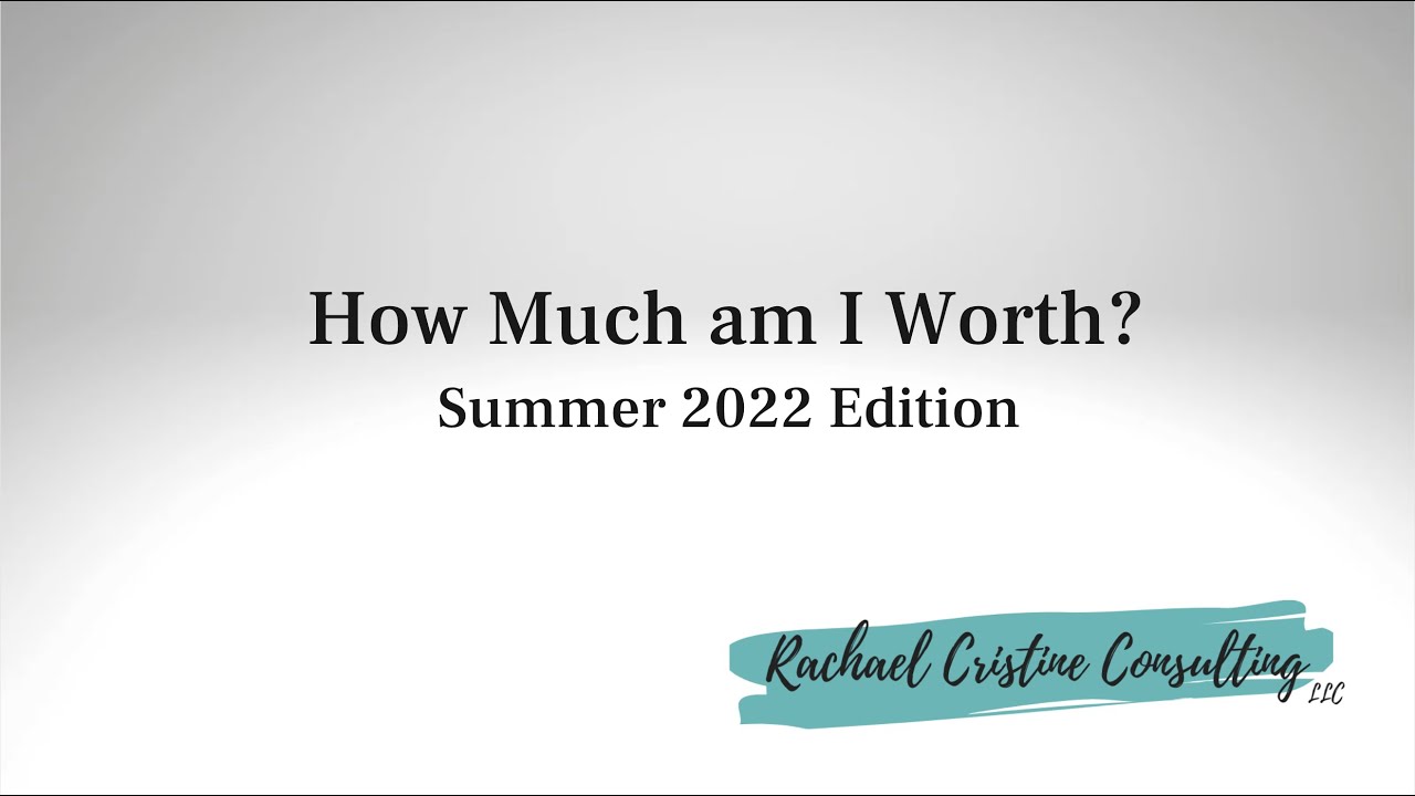 How Much Am I Worth Summer 2022 Edition YouTube How Much Am I Worth Summer 2022 Edition YouTube