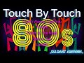 Touch By Touch and More 80