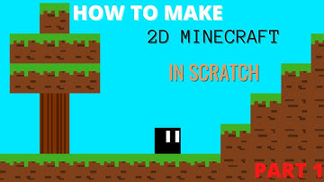 Scratch Tutorial | How to Make 2D Minecraft | Part 1