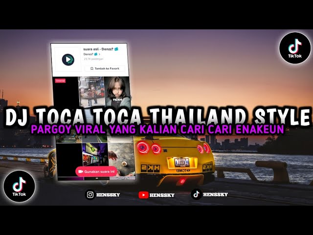 DJ TOCA TOCA THAILAND STYLE PARGOY SOUND DANZZ ! VIRAL TIKTOK 2023 (DJ UNYIL 12) class=