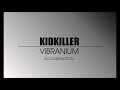 Kidkiller   vibranium