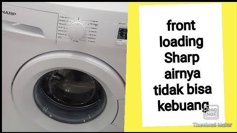 Cara memperbaiki mesin cuci sharp gak bisa buang air