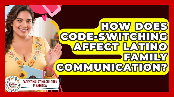 How Does Code-switching Affect Latino Family Communication? - Parenting Latino Children in America