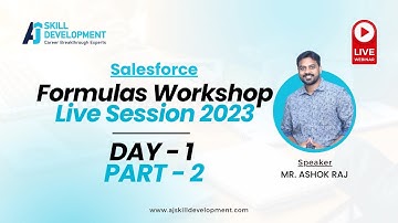 Salesforce Formulas Live Workshop | Day 1 | Part 2 | AJ Skill Development Academy