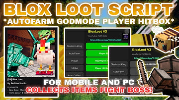 [V6]🗡️Blox Loot Script Pastebin **OP GUI** AutoFarmMobs/Bosses | Collect Drop | More Features V3🧟‍♂️