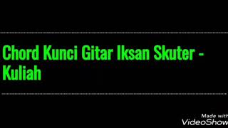 Download lagu Chord Kunci Gitar Iksan Skuter Kuliah Chord Kunci Gitar Iksan Skuter Kuliah